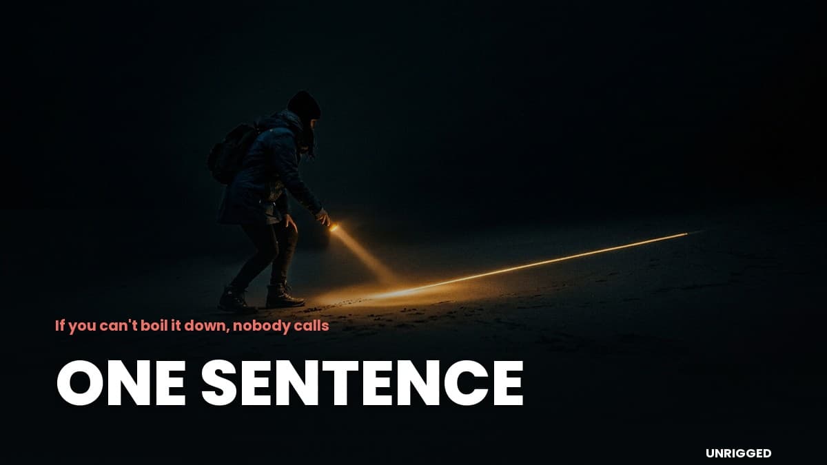 If You cannot Say What You Do in One Sentence, Nobody Calls